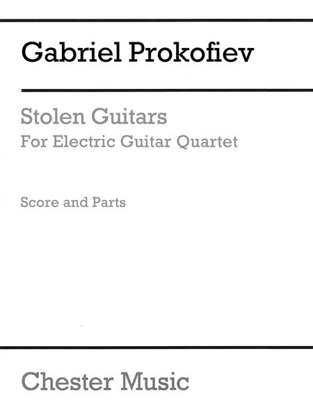 Stolen Guitars : For Electric Guitar Quartet (2008, 2011).