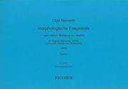 ...Morphologische Fragmente… : Für Sopran, Klarinette, Violine, Violoncello, Klavier und Schlagzeug.