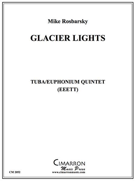 Glacier Lights : For Tuba/Euphonium Quintet (EEETT).