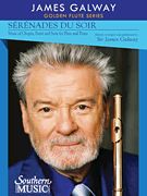 Sérénades Du Soir : Music of Chopin, Fauré and Satie For Flute and Piano / Ed. & arr. James Galway.