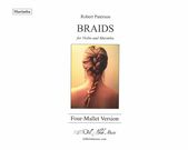 Braids : For Violin and Marimba - Four-Mallet Version.