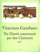 Tre Duetti Concertanti, Op. 7 : Per Due Clarinetti / edited by Harry Joelson.