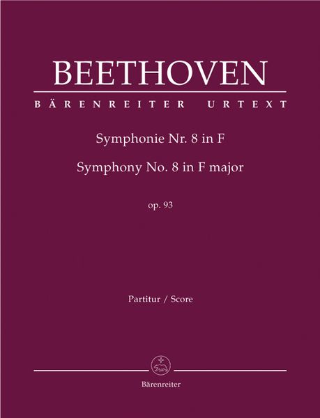 Symphony No. 8 In F Major, Op. 93 / edited by Jonathan Del Mar.