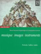 Musique-Images-Instruments 15 : Portraits, Ballets, Traités.