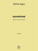 Aquaprisme : Pièce De Concert Pour Piano.