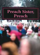Preach Sister, Preach : A Song Cycle For Mezzo.