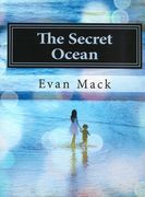 Secret Ocean : Three Musical Settings of Poems by Mark Jarman For Soprano and Piano.