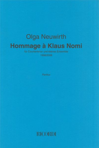 Hommage A Klaus Nomi : Vier Songs Für Countertenor und Kleines Ensemble (1998).