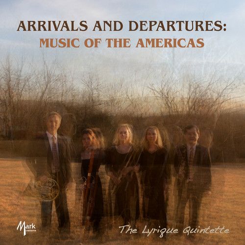Arrivals and Departures : Music of The Americas.