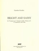 Bright and Sassy : For Trumpet In C, Trumpet In B Flat, 2 Horns In F, 2 Trombones and Tuba.