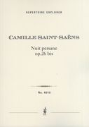 Nuit Persane, Op. 26bis : For 2 Voices, Mixed Chorus and Orchestra.