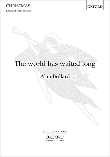 The World Has Waited Long : For SATB and Organ Or Piano.