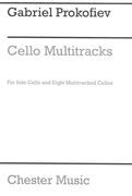 Cello Multitracks : For Solo Cello and Eight Multitracked Cellos (2011).