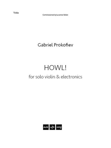 Howl! : For Solo Violin and Electronics.