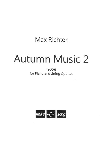 Autumn Music 2 : For Piano and String Quartet (2006).