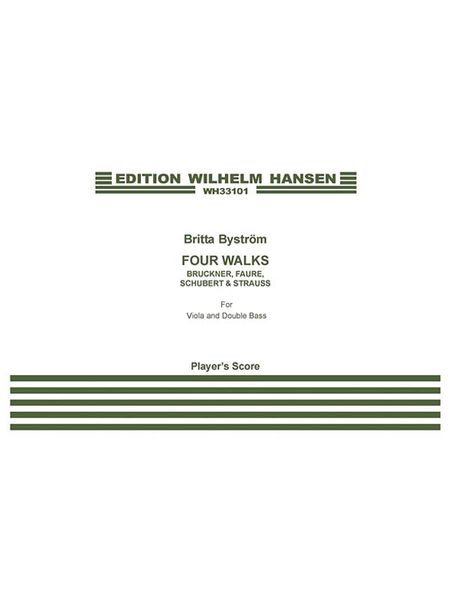 Four Walks - Bruckner, Faure, Schubert and Strauss : For Viola and Double Bass (2017).