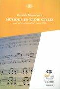 Musique En Trois Styles : Pour Violon, Violoncelle et Piano (1969).