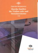 Marche Funèbre : Für Violine Solo und Streichorchester (1968).