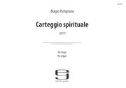 Carteggio Spirituale : Für Orgel (2017) / edited by Pier Damiano Peretti.