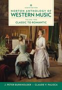 Norton Anthology of Western Music, Vol. 2 : Classic To Romantic - 8th Edition.