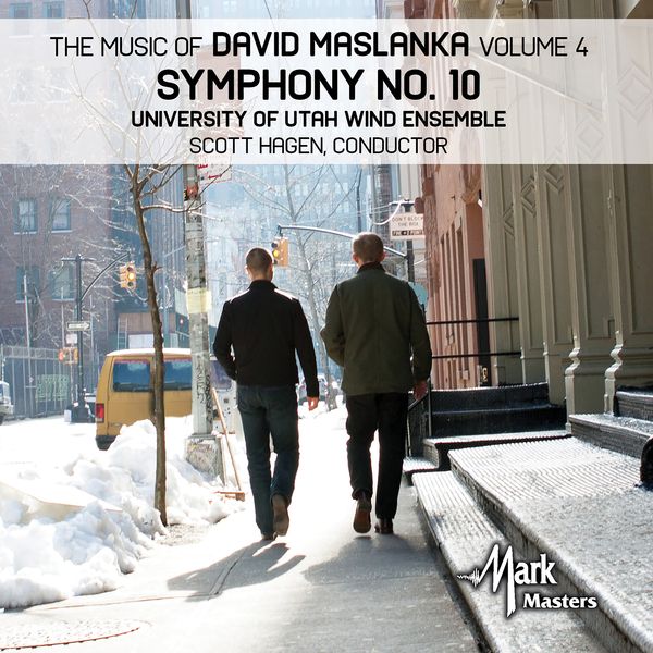 Music of David Maslanka, Vol. 4 : Symphony No. 10.