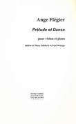 Prélude et Danse : Pour Violon et Piano / edited by Mary Dibbern and Paul Wehage.