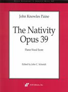 Nativity, Op. 39 / edited by John C. Schmidt.