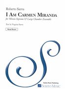I Am Carmen Miranda : For Mezzo-Soprano and Large Chamber Ensemble (2016-17).