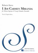 I Am Carmen Miranda : For Mezzo-Soprano and Large Chamber Ensemble (2016-17).