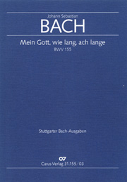 Mein Gott, Wie Lang Ach Lange, Bmv. 155 : Kantate Zum 2. Sonntag Nach Epiphanias.
