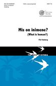 Mis On Inimene? (What Is Human?) : For SSAA A Cappella.