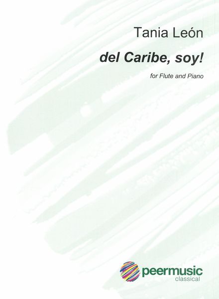 Del Caribe, Soy! : For Flute and Piano (2014).