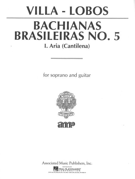 Bachianas Brasileiras No. 5 (Aria, Cantilena) : For Voice and Guitar / arranged by Andrès Segovia.