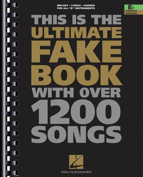Ultimate Fake Book : For Eb Instruments - 3rd Edition.