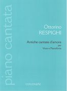 Antiche Cantate d'Amore : Per Voce E Pianoforte (1912) / Ed. Paolo Longo and Alessandro Monga.