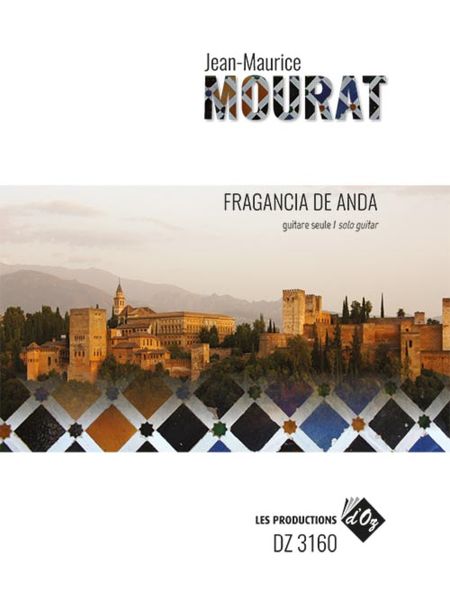 Fragancia De Andalucía : For Solo Guitar.