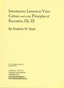 Introductory Lessons In Voice Culture and In The Principles of Execution, Op. 22.