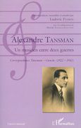 Musicien Entre Deux Guerres : Correspondance Tansman-Ganche (1922-1941) / Ed. Ludovic Florin.