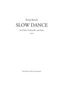 Slow Dance : For Violin, Violoncello and Piano.