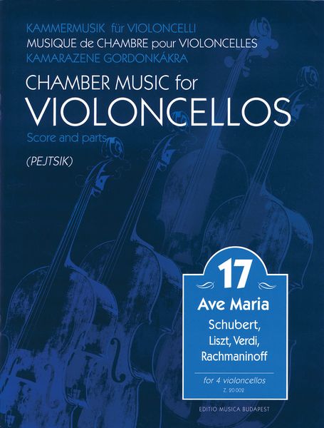 Chamber Music For Violoncellos, Vol. 17 : Ave Maria / arranged by Arpad Pejtsik.