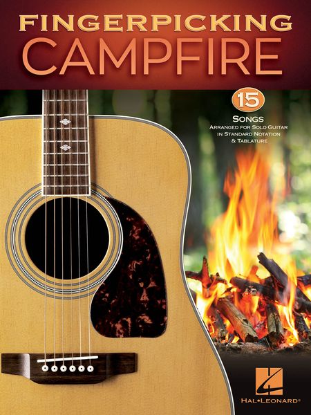 Fingerpicking Campfire : 15 Songs arranged For Solo Guitar In Standard Notation and Tablature.