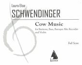 Cow Music : For Baritone, Bass, Baroque Alto Recorder and Violin.