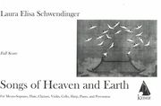 Songs of Heaven and Earth : For Mezzo-Soprano, Flute, Clarinet, Violin, Cello, Harp, Piano & Perc.