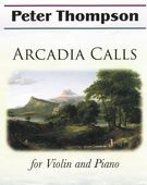 Arcadia Calls : For Violin and Piano (2018).