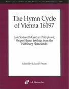 Hymn Cycle of Vienna 16197 : Late Sixteenth-Century Polyphonic Vesper Hymn Settings…