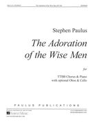 Adoration of The Wise Men : For TTBB Chorus and Piano With Optional Oboe and Cello.