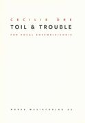 Toil & Trouble : For Vocal Ensemble/Choir (2012, Rev. 2014).