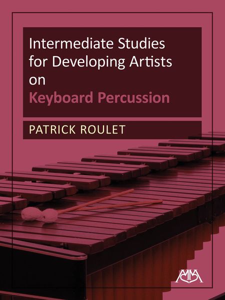 Intermediate Studies For Developing Artists On Keyboard Percussion.