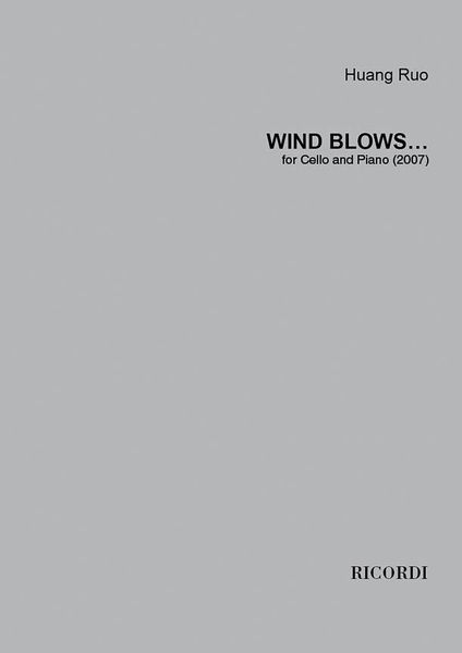Wind Blows... : For Cello and Piano (2007).