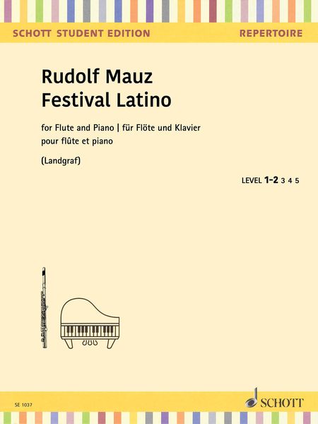 Festival Latino - Samba, Rumba, Mambo : For Flute and Piano / edited by Gefion Landgraf.